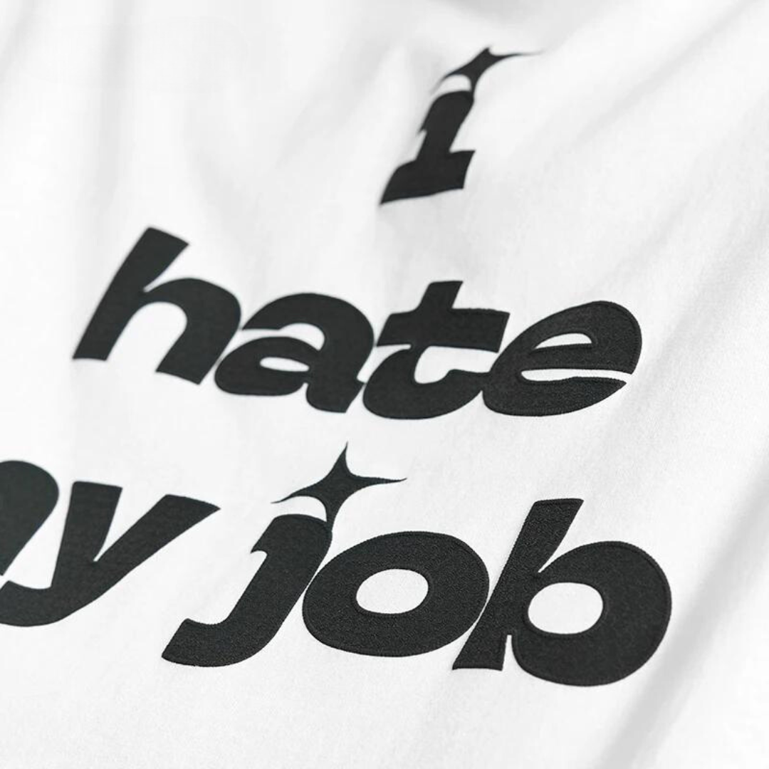 "I Hate My Job" - Loose Fit T-shirt